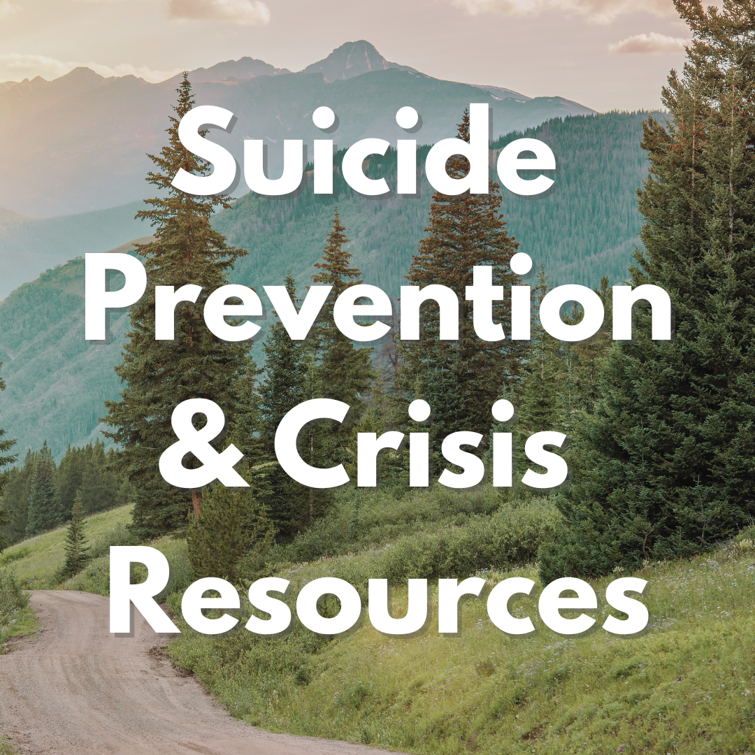 Suicide Prevention & Crisis Resources