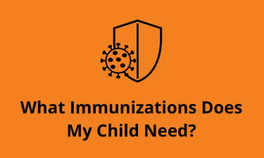 What immunizatoins does my child need?