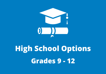 High School Options grades 9-12