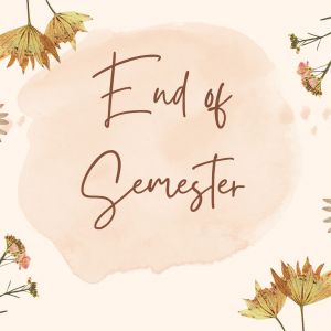 EndofSemester.jpg