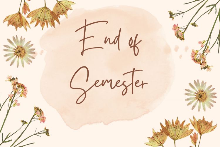 EndofSemester.jpg